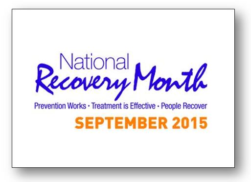 National Recovery Month Prevention works, treatment is effective