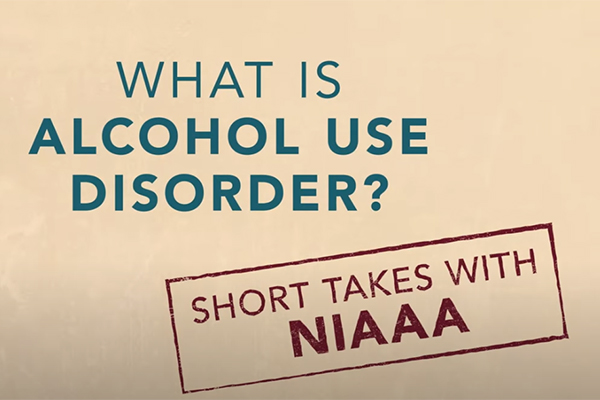 Short Takes with NIAAA: What is Alcohol Use Disorder (AUD)?