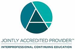 Logo for Joint Accreditation. Jointly Accredited Provider. Interprofessional Continuing Education.
